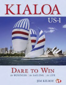 KIALOA US-1: Dare To Win In Business / In Sailing / In Life