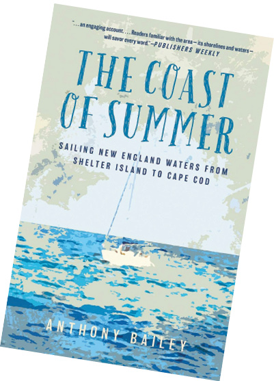 The Coast of Summer: Sailing New England Waters from Shelter Island to Cape Cod